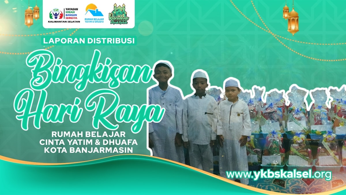 Bingkisan Hari Raya Yatim & Dhuafa (Rumah Belajar Cinta Yatim & Dhuafa Kota Banjarmasin) - 17 Maret 2026 Bingkisan Hari Raya Yatim & Dhuafa (Rumah Belajar Cinta Yatim & Dhuafa Kota Banjarmasin) - 17 Maret 2026