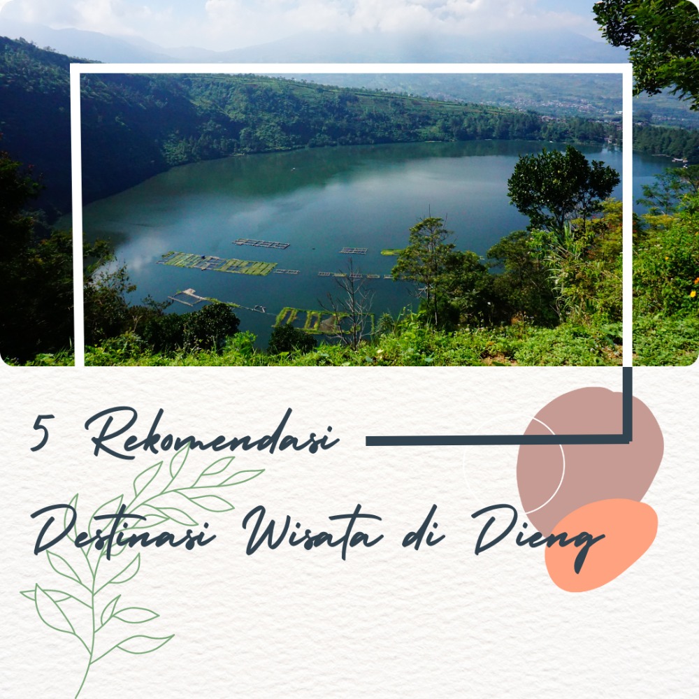 5 Rekomendasi Destinasi Wisata di Dieng