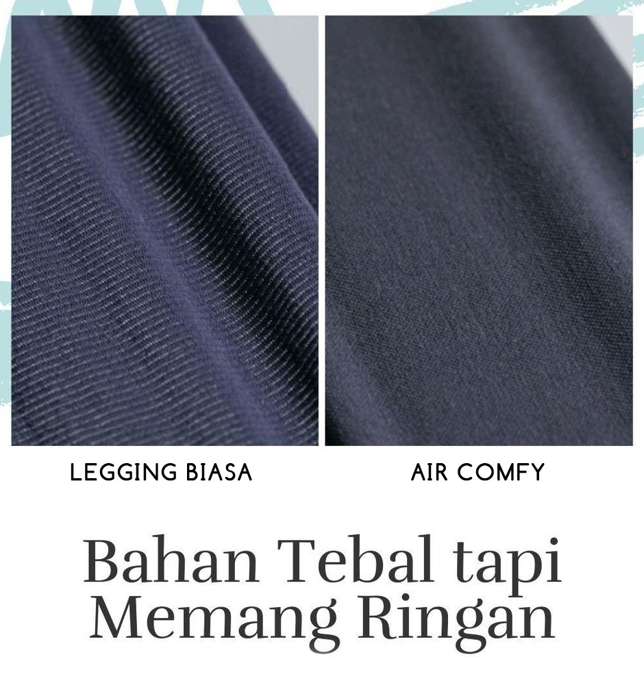 Legging biasa, gampang melar. Air Comfy tetap terjaga melarnya.