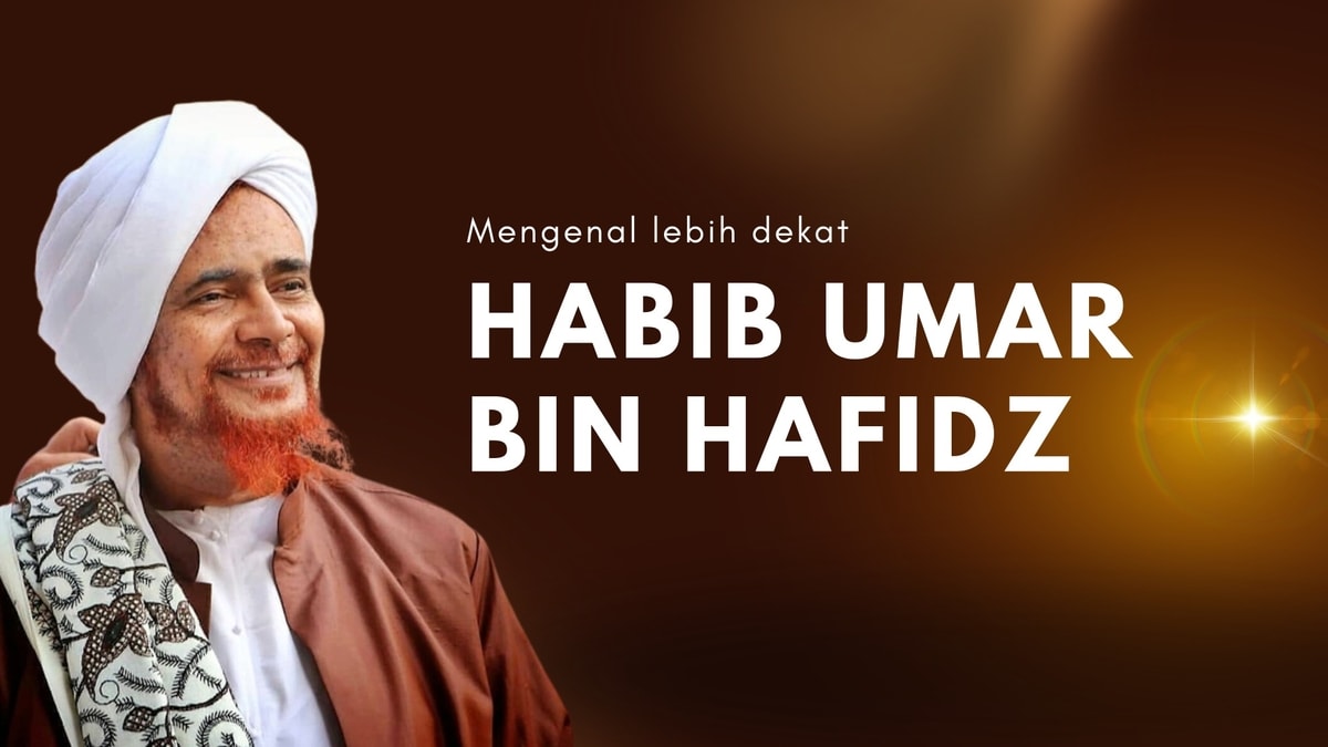 Habib Umar bin Hafidz: Tokoh Ulama Karismatik dan Pendakwah Internasional