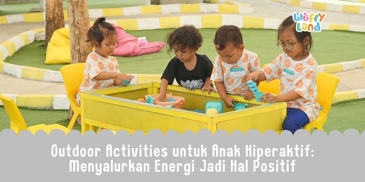 Outdoor Activities untuk Anak Hiperaktif: Menyalurkan Energi Jadi Hal Positif