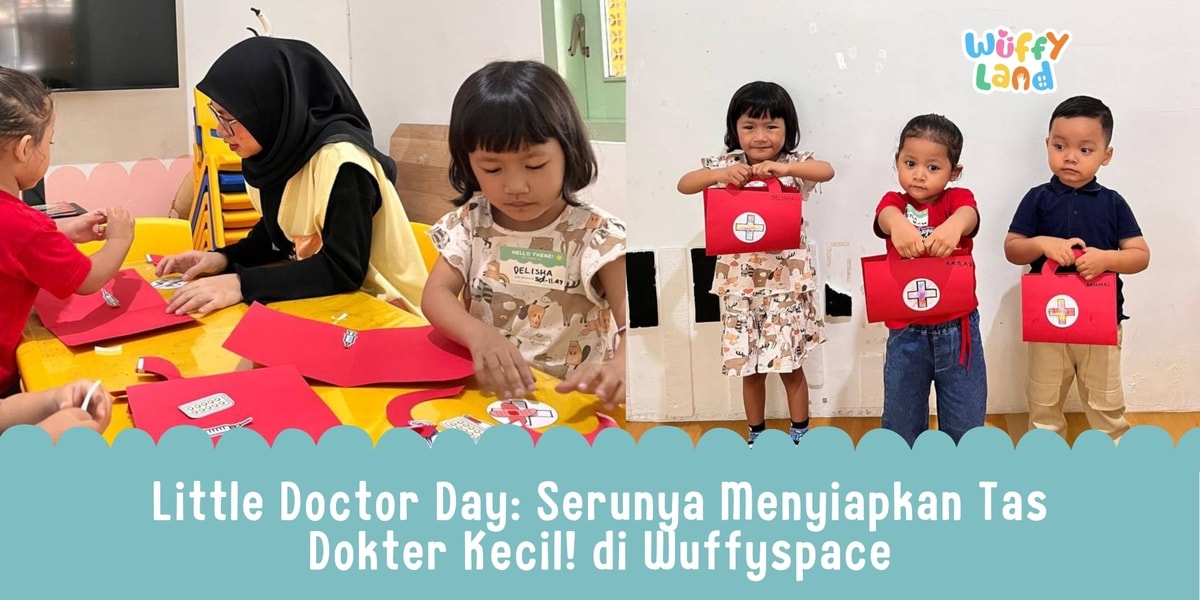Little Doctor Day: Serunya Menyiapkan Tas Dokter Kecil! di Wuffyspace