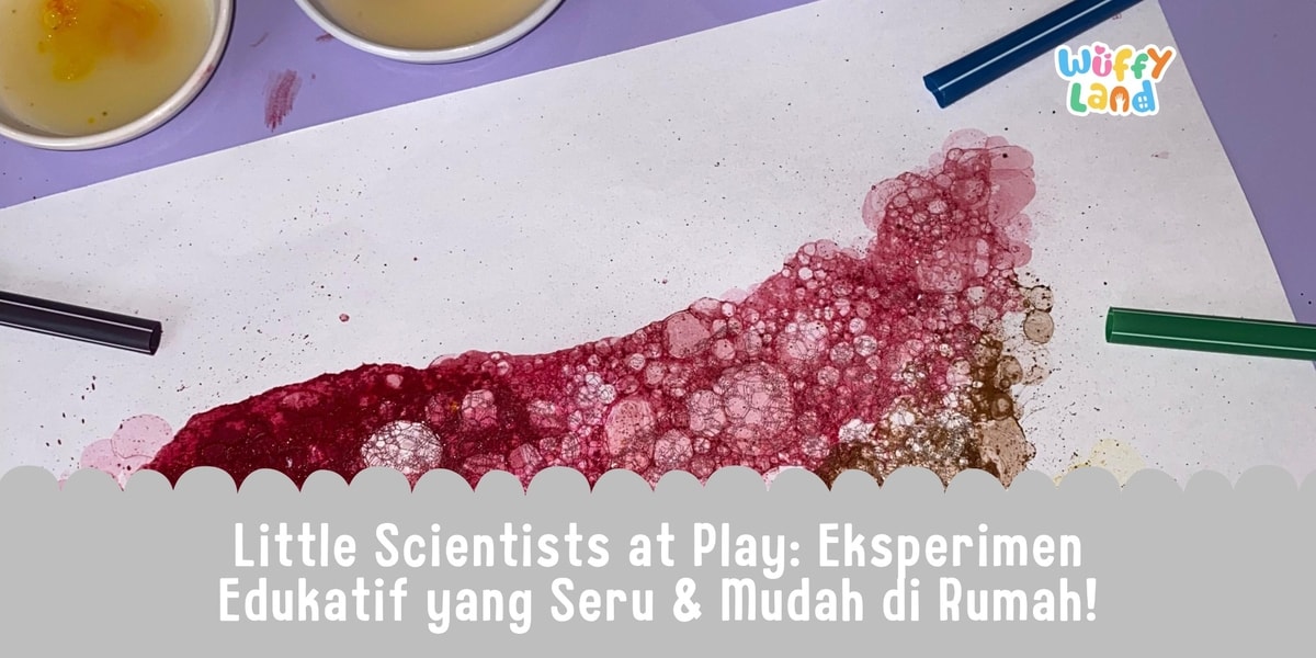 Little Scientists at Play: Eksperimen Edukatif yang Seru & Mudah di Rumah!