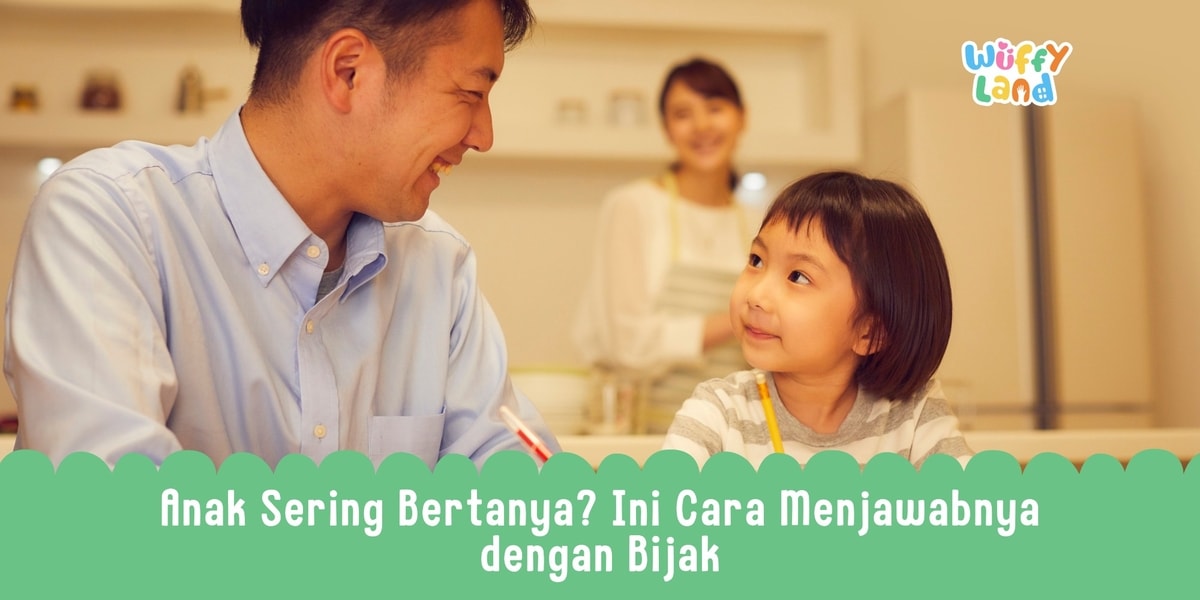 Anak Sering Bertanya? Ini Cara Menjawabnya dengan Bijak