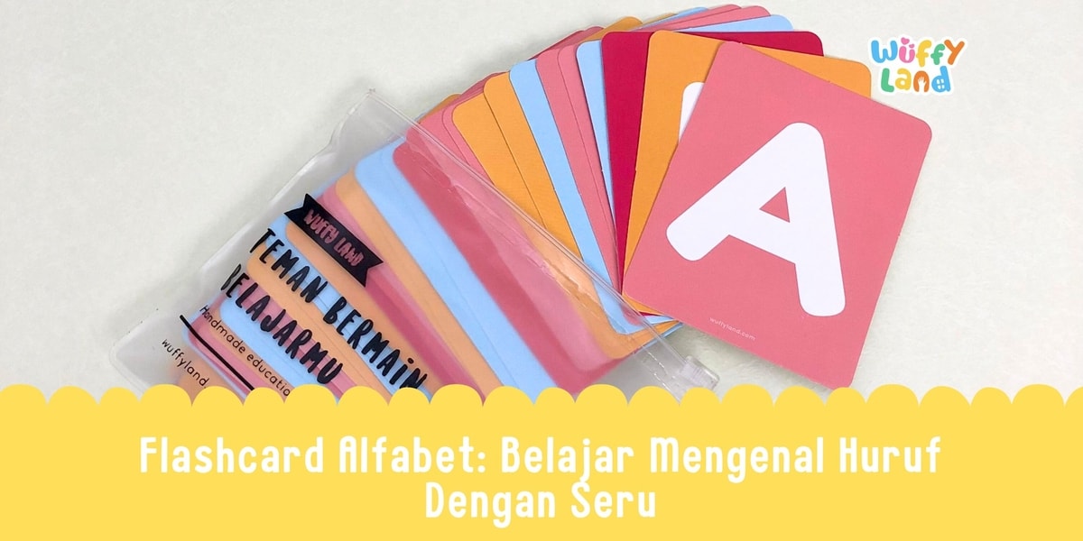 Flashcard Alfabet: Belajar Mengenal Huruf Dengan Seru