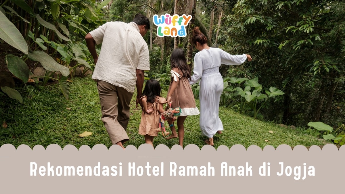 Liburan Seru Bareng Keluarga: Ini Dia Rekomendasi Hotel Kids Friendly di Jogja!