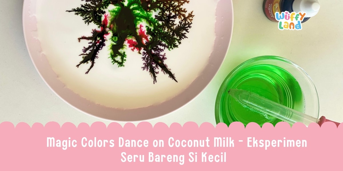 🌈 Magic Colors Dance on Coconut Milk – Eksperimen Seru Bareng Si Kecil 🥥💡