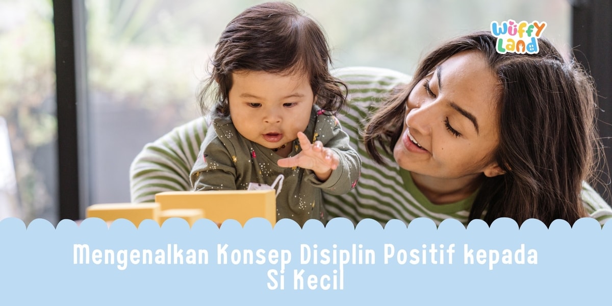 Mengenalkan Konsep Disiplin Positif kepada Anak