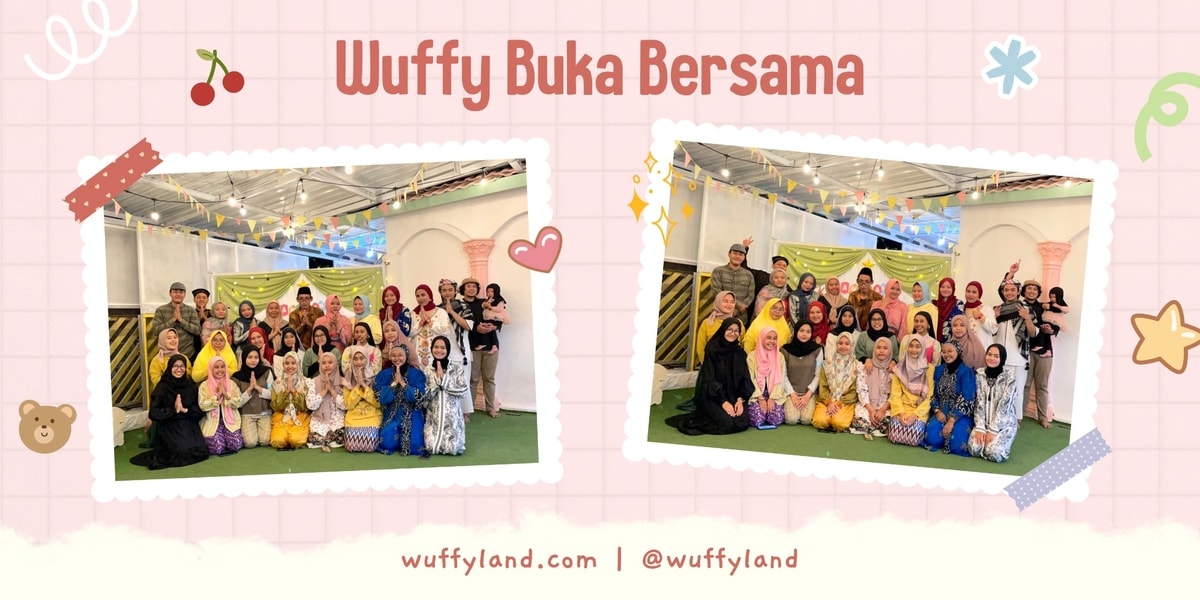 Life At Wuffyland - Buka Bersama Ramadhan 2023