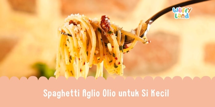 Resep Spaghetti Aglio Olio untuk Si Kecil yang Lezat dan Mudah Dibuat!