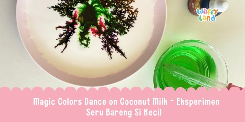 🌈 Magic Colors Dance on Coconut Milk – Eksperimen Seru Bareng Si Kecil 🥥💡